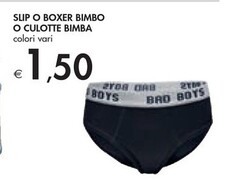 Offerta per Slip O Boxer Bimbo O Culotte Bimba a 1,5€ in Bennet