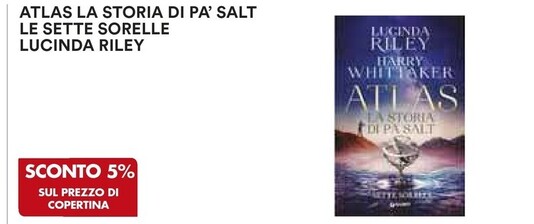 Offerta per Atlas La Storia Di Pa' Salt Le Sette Sorelle Lucinda Riley in Ipercoop