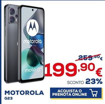 Offerta per Motorola G23 a 199,9€ in Euronics