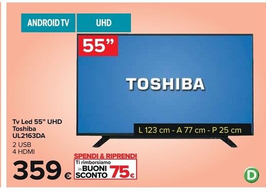 Offerta per Toshiba Tv Led 55'' Uhd UL2163DA a 359€ in Carrefour Ipermercati