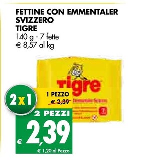 Offerta per Tigre Fettine Con Emmentaler Svizzero a 2,39€ in Tigros