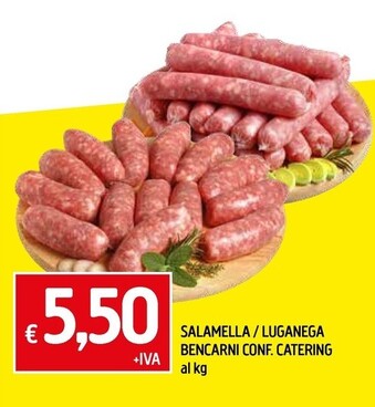 Offerta per Salamella / Luganega Bencarni Conf. Catering a 5,5€ in Iperfamila