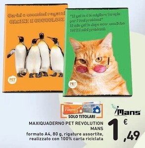 Offerta per Mans Italia - Maxiquaderno Pet Revolution a 1,49€ in Spazio Conad