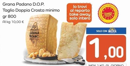 Offerta per Grana Padano Dop Taglio Doppia Crosta Minimo a 1€ in Famila Superstore