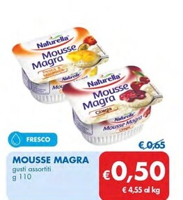Offerta per Naturella Mousse Magra a 0,5€ in MD