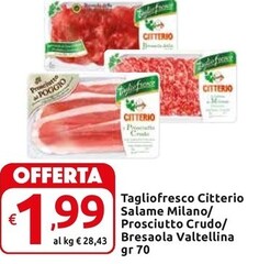 Offerta per Citterio Tagliofresco Salame Milano / Prosciutto Crudo / Bresaola Valtellina a 1,99€ in Carrefour Market Superstore