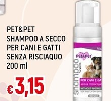 Offerta per Pet & Pet Shampoo A Secco Per Cani E Gatti Senza Risciaquo a 3,15€ in Galassia