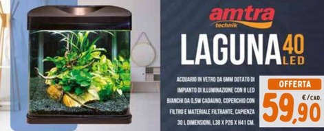 Offerta per Amtra - Laguna 40 Led a 59,9€ in Pet Store Conad