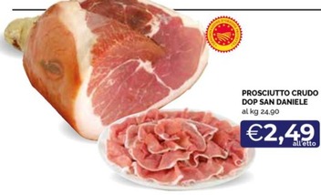 Offerta per Prosciutto San Daniele a 2,49€ in Maxisconto Supermercati