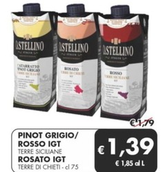 Offerta per Castellino - Pinot Grigio/Rosso IGT/Rosato IGT a 1,39€ in MD