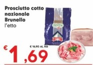 Offerta per Brunello - Prosciutto Cotto Nazionale a 1,69€ in Eurospar