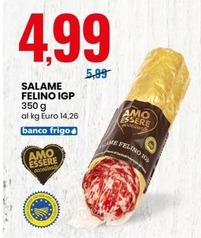 Offerta per Amo Essere Eccellente Salame Felino IGP a 4,99€ in Eurospin