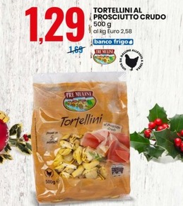 Offerta per Tre Mulini Tortellini Al Prosciutto Crudo a 1,29€ in Eurospin