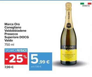 Offerta per Valdo - Marca Oro Conegliano Valdobbiadene Prosecco Superiore DOCG a 5,99€ in Carrefour Ipermercati