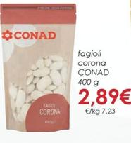 Offerta per  Conad - Fagioli Corona  a 2,89€ in Conad