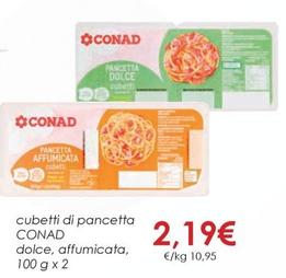Offerta per Conad - Cubetti Di Pancetta Dolce, Affumicata a 2,19€ in Conad