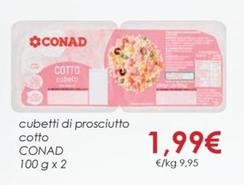 Offerta per Conad - Cubetti Di Prosciutto Cotto a 1,99€ in Conad