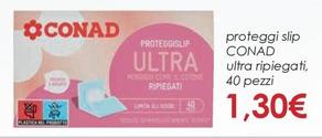 Offerta per  Conad - Proteggi Slip Ultra Ripiegati, 40 Pezzi  a 1,3€ in Conad