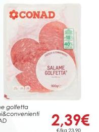 Offerta per Conad - Salame Golfetta Freschi&Convenienti a 2,39€ in Conad