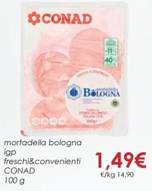 Offerta per Conad - Mortadella Bologna Freschi&Convenienti a 1,49€ in Conad