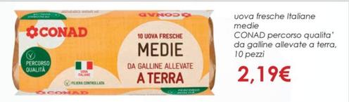 Offerta per  Conad - Uova Fresche Italiane Medie Percorso Qualità Da Galline Allevate A Terra  a 2,19€ in Conad