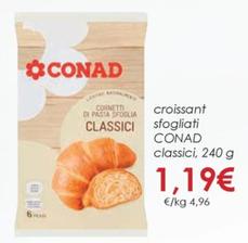 Offerta per Conad - Croissant Sfogliati Classici a 1,19€ in Conad