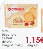 Offerta per  Conad - Fette Biscottate Dorate, Integrali a 1,15€ in Conad