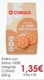Offerta per Conad - Frollini Con Farina 100% Integrale a 1,35€ in Conad