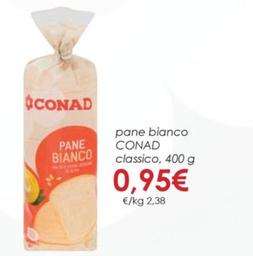 Offerta per  Conad - Pane Bianco Classico a 0,95€ in Conad City