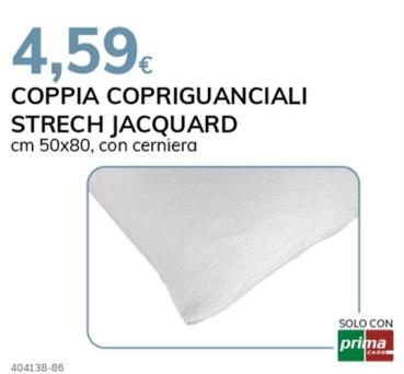 Offerta per Coppia Copriguanciali Strech Jacquard a 4,59€ in Basko