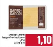 Offerta per Saper di sapori - Lasagne Fresche All'Uovo a 1,1€ in Emisfero