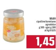 Offerta per Selex - Cipolline Borettane a 1,45€ in Emisfero