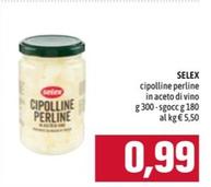 Offerta per Selex - Cipolline Perline In Aceto Di Vino a 0,99€ in Emisfero