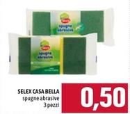 Offerta per Selex - Spugne Abrasive Casa Bella a 0,5€ in Emisfero