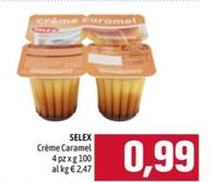 Offerta per Selex - Crème Caramel a 0,99€ in Emisfero