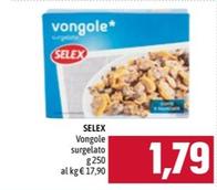Offerta per Selex - Vongole a 1,79€ in Emisfero