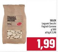 Offerta per Selex - Legumi Secchi Fagioli Corona a 1,99€ in Emisfero
