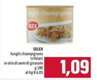 Offerta per Selex - Funghi Champignons Trifolati In Olio Di Semi Di Girasole a 1,09€ in Emisfero