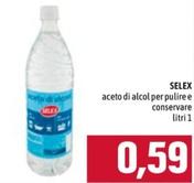 Offerta per Selex - Aceto Di Alcol Per Pulire E Conservare a 0,59€ in Emisfero