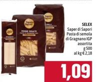 Offerta per Selex - Saper Di Sapori Pasta Di Semola Di Gragnano IGP a 1,09€ in Emisfero