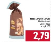 Offerta per Selex - Saper Di Sapori Mini Croissant a 2,79€ in Emisfero