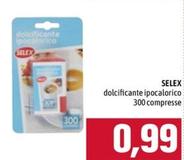 Offerta per Selex - Dolcificante Ipocalorico a 0,99€ in Emisfero