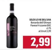 Offerta per Selex - Le Vie Dell'uva Bonarda Dell'Oltrepò Pavese Frizzante DOC a 2,99€ in Emisfero