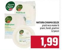 Offerta per Selex - Natura Chiama Piatti Eco Mater B Piani, Fondi,Piattini a 1,99€ in Emisfero