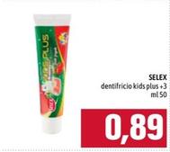 Offerta per Selex - Dentifricio Kids Plus +3 a 0,89€ in Emisfero