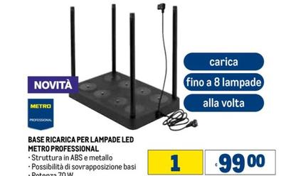 Offerta per Metro Professional - Base Ricarica Per Lampade Led a 99€ in Metro