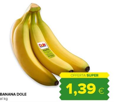 Offerta per Dole - Banana a 1,39€ in Oasi