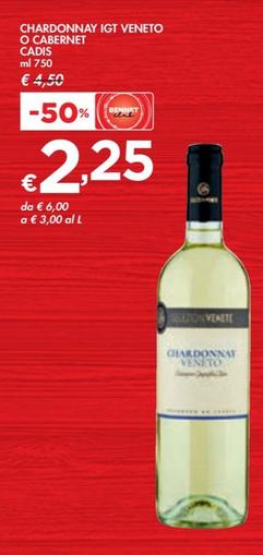 Offerta per Cadis - Chardonnay IGT Veneto O Cabernet a 2,25€ in Bennet