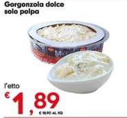 Offerta per Gorgonzola a 1,89€ in Eurospar