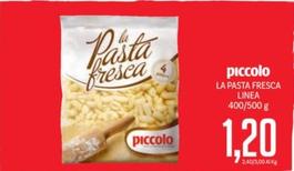 Offerta per Pasta fresca a 1,2€ in Supermercati Piccolo